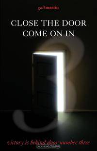 Close the Door--Come on in