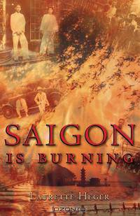 Saigon is Burning