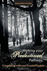 Walking Your Predestined Pathway