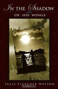 In the Shadow of His Wings