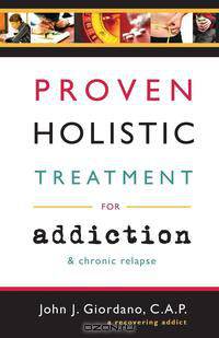 Proven Holistic Treatment and Addiction