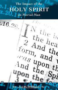 The Impact of the Holy Spirit on Mortal Man