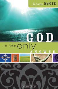 God is the Only Answer