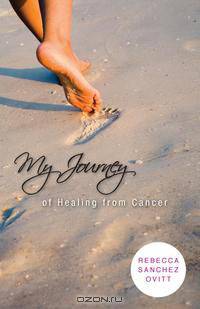 My Journey of Healing from Cancer