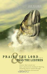 Praise the Lord...and Pass the Leeches