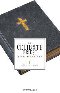 The Celibate Priest and His Secretary