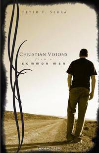 Christian Visions From a Common Man