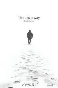 There Is a Way