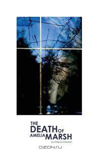 The Death of Amelia Marsh