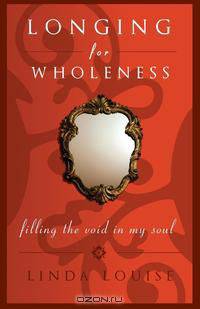 Longing for Wholeness