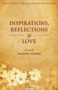 Inspiration, Reflections & Love