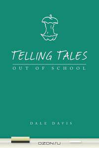 Telling Tales Out of School