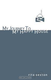 My Journey to My Happy House