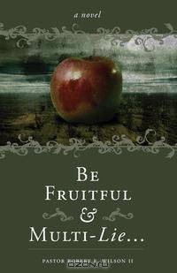 Be Fruitful and Multi-Lie...