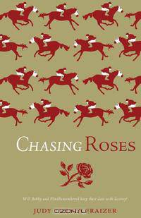 Chasing Roses