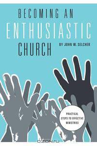 Becoming an Enthusiastic Church