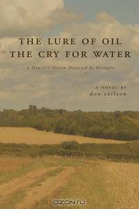 The Lure of Oil, the Cry for Water
