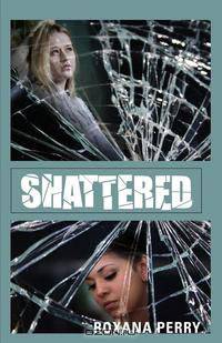 Shattered