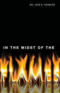 In the Midst of the Flames