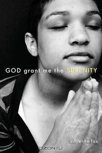 GOD grant me the SERENITY