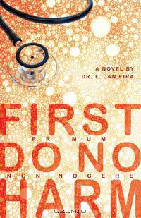 First, Do No Harm