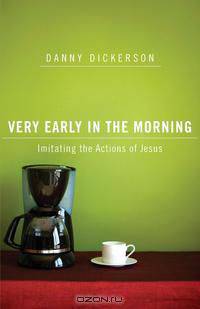 Very Early in the Morning