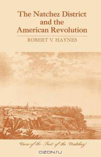 The Natchez District and the American Revolution