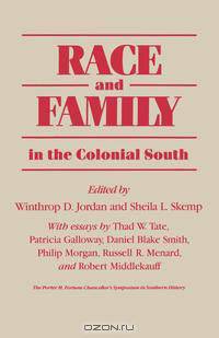Race and Family in the Colonial South