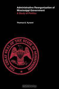 Administrative Reorganization of Mississippi Government