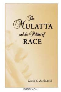 The Mulatta and the Politics of Race