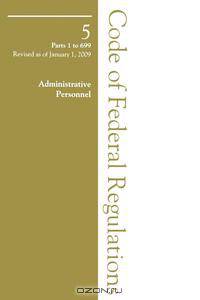 Administrative Personnel, Parts 1 to 699 (Revised)