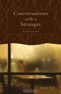 Conversations with a Stranger