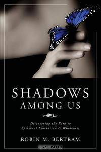 Shadows Among Us
