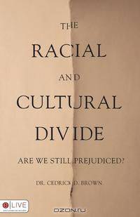The Racial and Cultural Divide