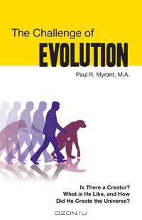 THE CHALLENGE OF EVOLUTION