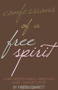 Confessions of a Free Spirit