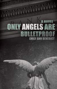 Only Angels Are Bulletproof