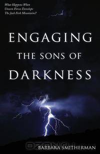 Engaging the Sons of Darkness
