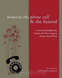 Between the Phone Call & the Funeral