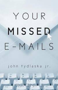 Your Missed E-Mails
