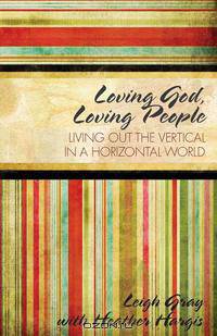 Loving God, Loving People