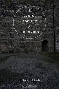 A Secret Society of Believers