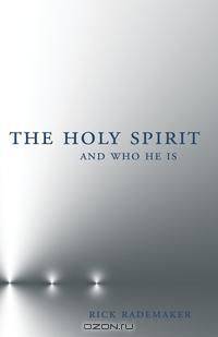 The Holy Spirit and Who He Is
