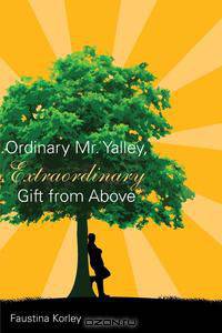 Ordinary Mr. Yalley, Extraordinary Gift from Above