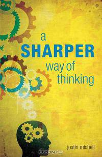 A Sharper Way of Thinking