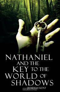 Nathaniel and the Key to the World of Shadows