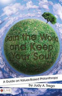 Gain the World and Keep Your Soul