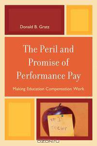Peril and Promise of Performance Pay