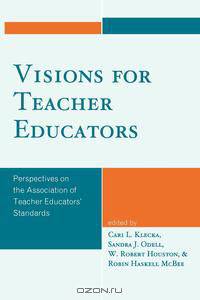 Visions for Teacher Educators