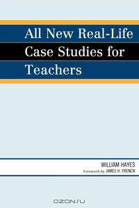 All New Real-Life Case Studies for Teachers